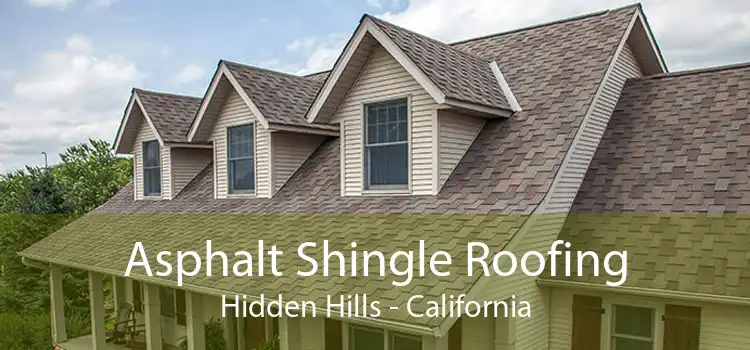 Asphalt Shingle Roofing Hidden Hills - California