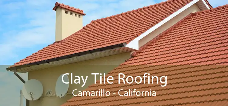 Clay Tile Roofing Camarillo - California