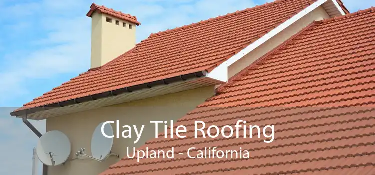 Clay Tile Roofing Upland - California