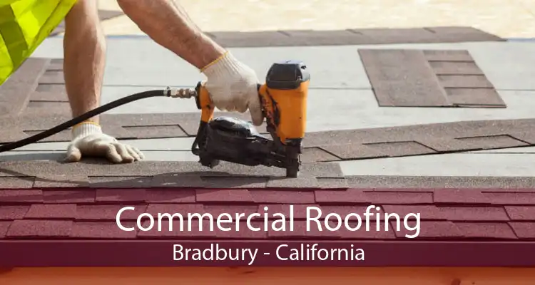 Commercial Roofing Bradbury - California