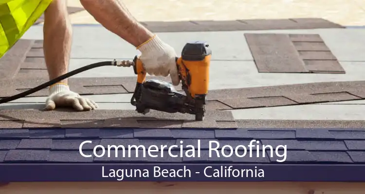 Commercial Roofing Laguna Beach - California