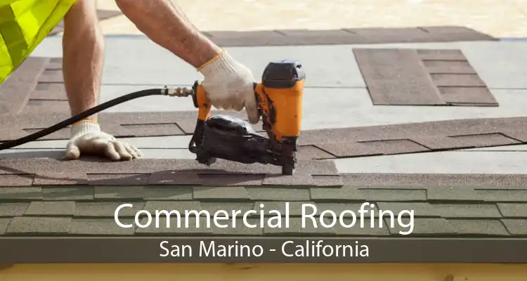 Commercial Roofing San Marino - California