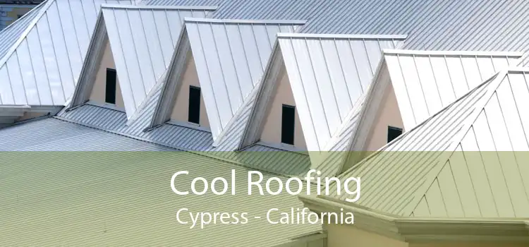 Cool Roofing Cypress - California