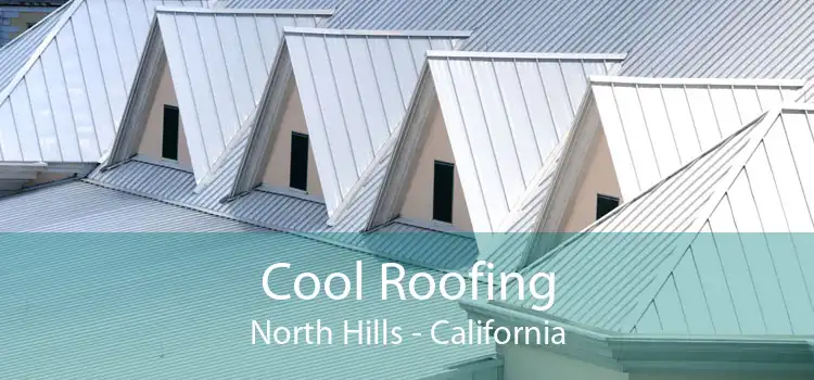 Cool Roofing North Hills - California