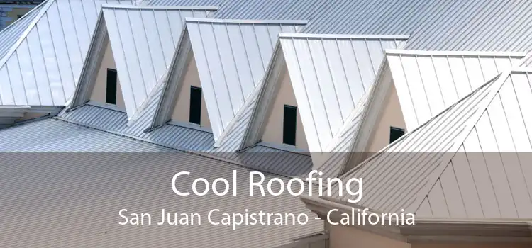 Cool Roofing San Juan Capistrano - California