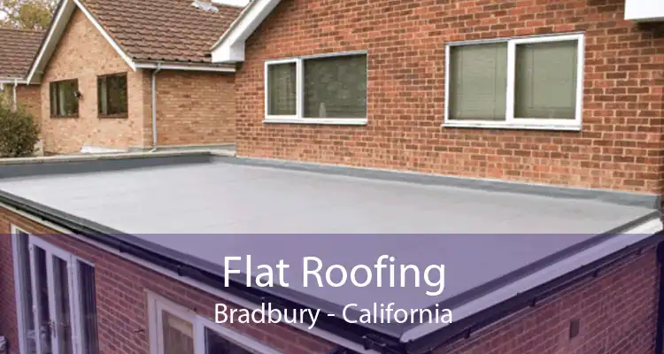 Flat Roofing Bradbury - California