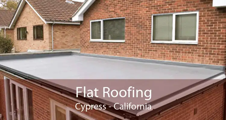 Flat Roofing Cypress - California