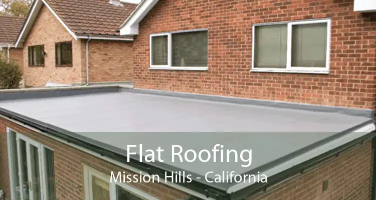 Flat Roofing Mission Hills - California