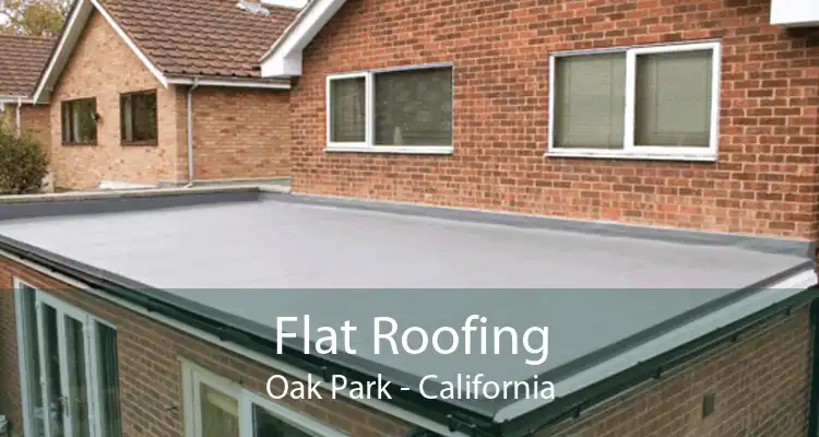 Flat Roofing Oak Park - California