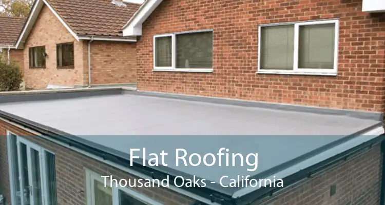 Flat Roofing Thousand Oaks - California