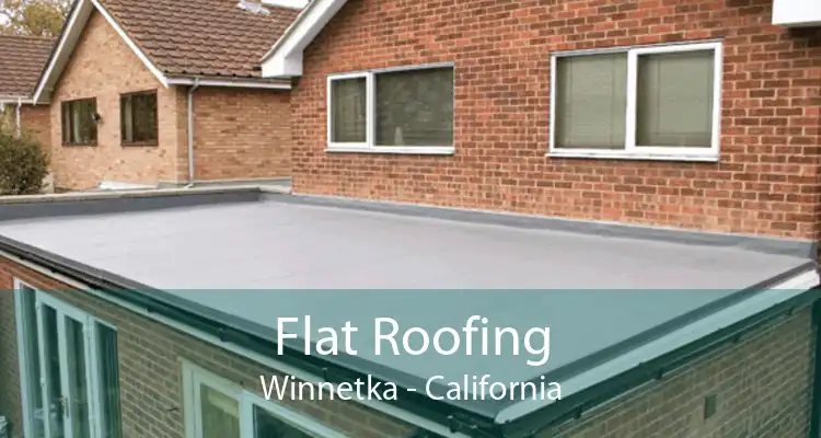 Flat Roofing Winnetka - California