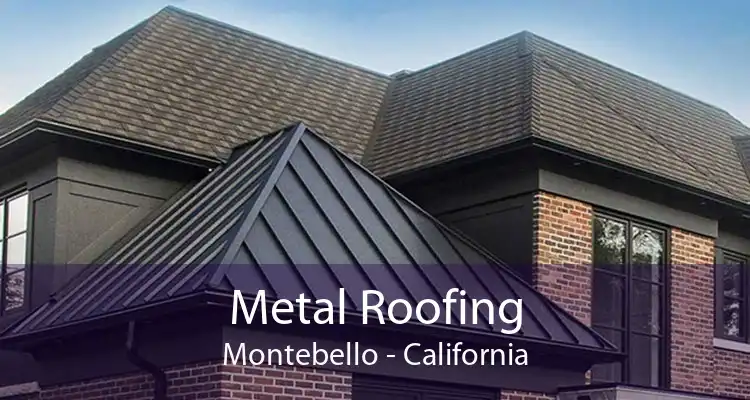 Metal Roofing Montebello - California