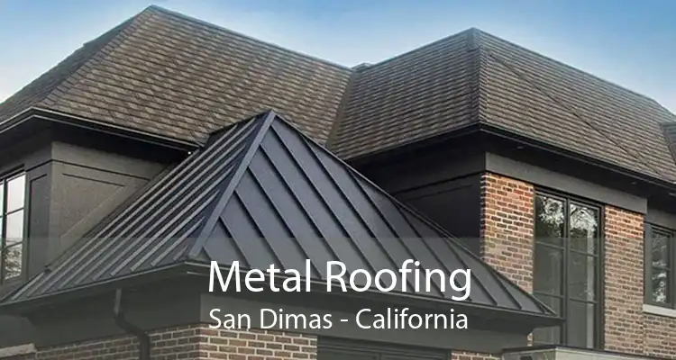 Metal Roofing San Dimas - California