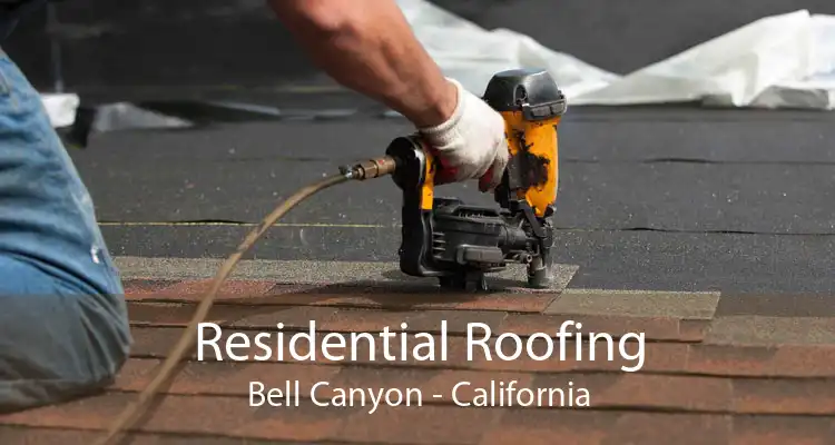 Residential Roofing Bell Canyon - California