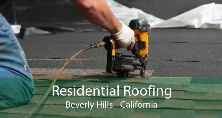 Residential Roofing Beverly Hills - California