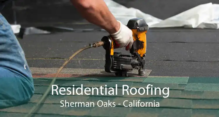 Residential Roofing Sherman Oaks - California