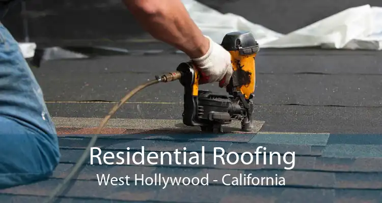 Residential Roofing West Hollywood - California