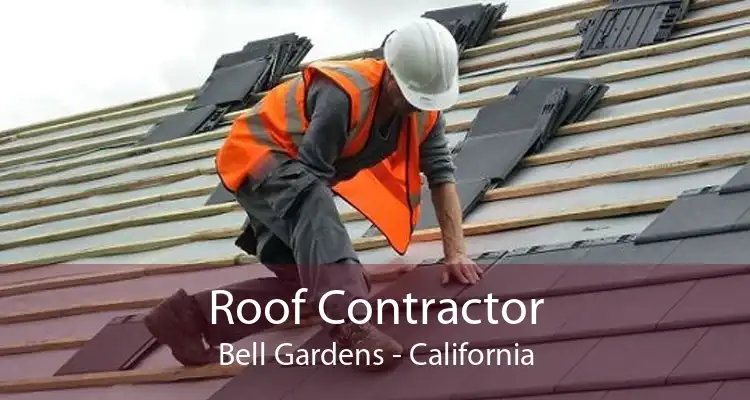 Roof Contractor Bell Gardens - California