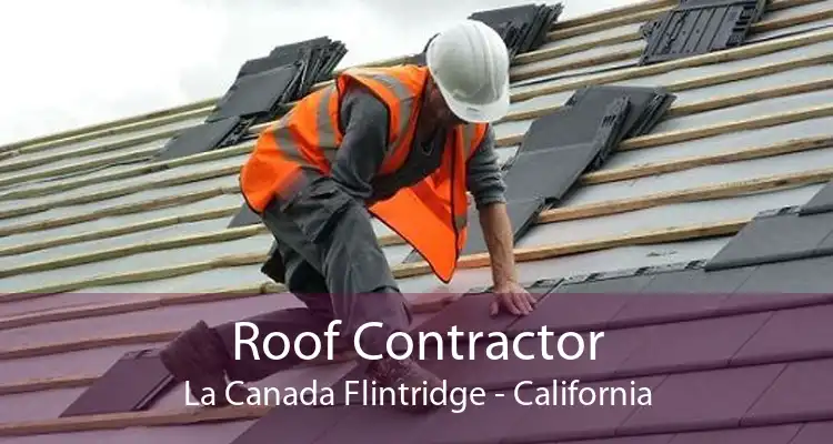 Roof Contractor La Canada Flintridge - California