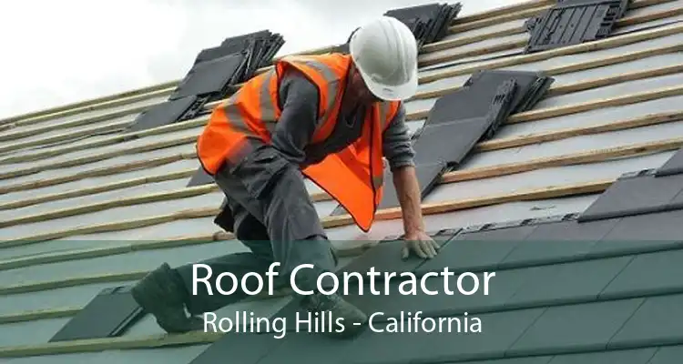 Roof Contractor Rolling Hills - California