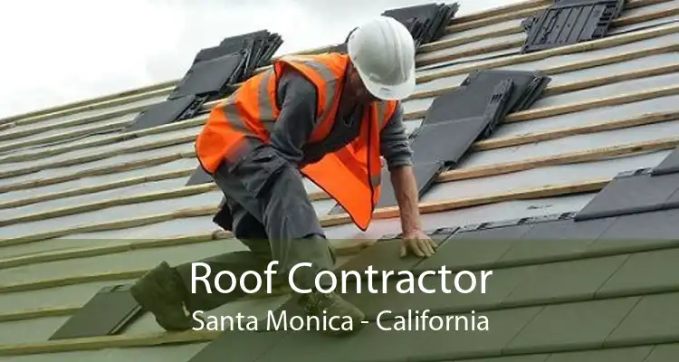 Roof Contractor Santa Monica - California