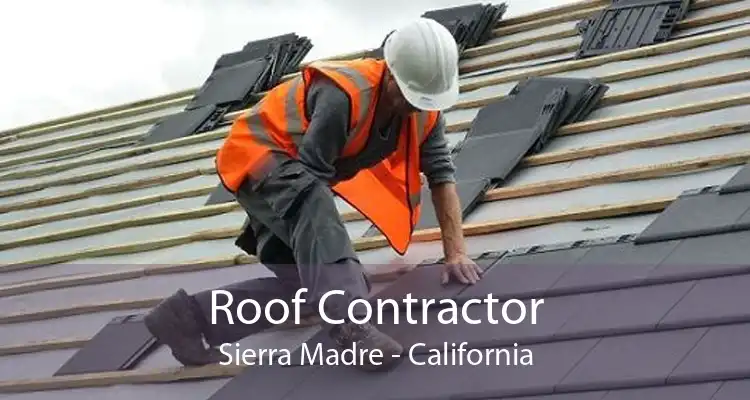 Roof Contractor Sierra Madre - California