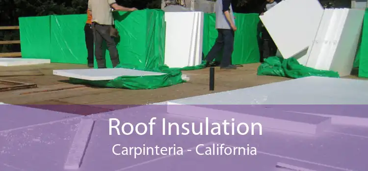 Roof Insulation Carpinteria - California