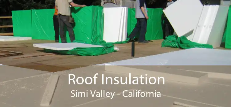 Roof Insulation Simi Valley - California