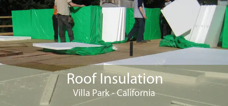 Roof Insulation Villa Park - California