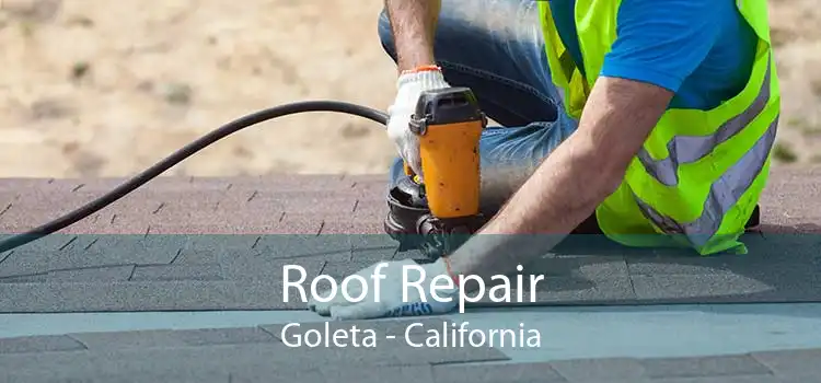 Roof Repair Goleta - California