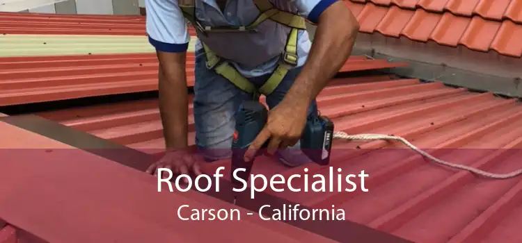 Roof Specialist Carson - California