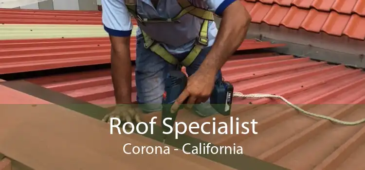 Roof Specialist Corona - California