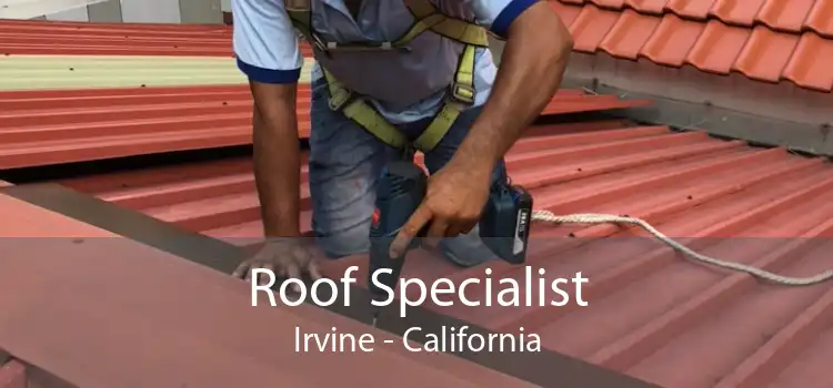 Roof Specialist Irvine - California