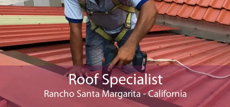 Roof Specialist Rancho Santa Margarita - California