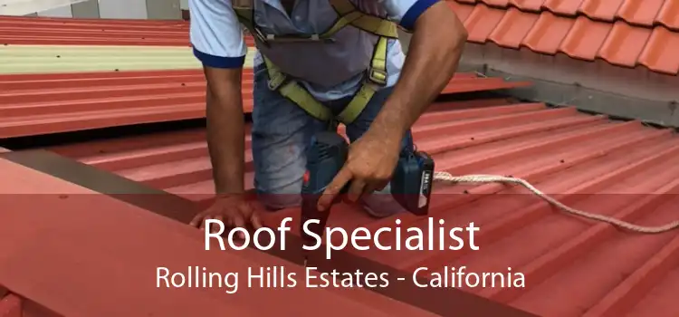 Roof Specialist Rolling Hills Estates - California