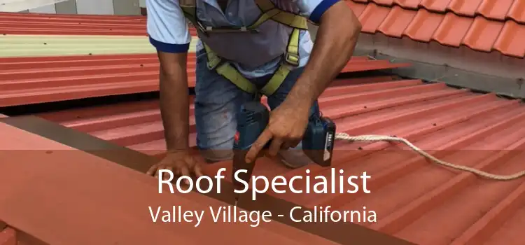 Roof Specialist Valley Village - California