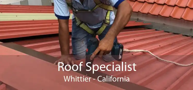 Roof Specialist Whittier - California