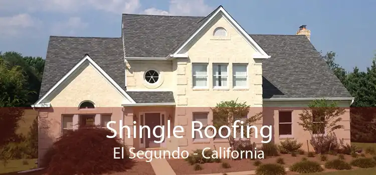 Shingle Roofing El Segundo - California