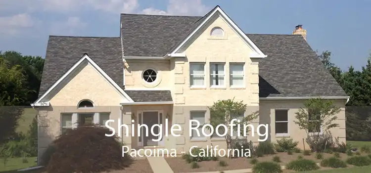 Shingle Roofing Pacoima - California