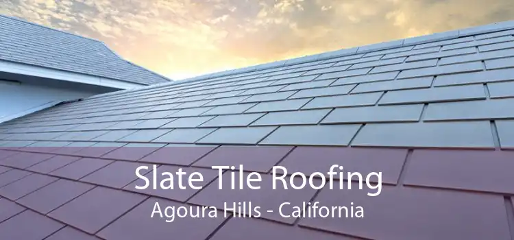 Slate Tile Roofing Agoura Hills - California