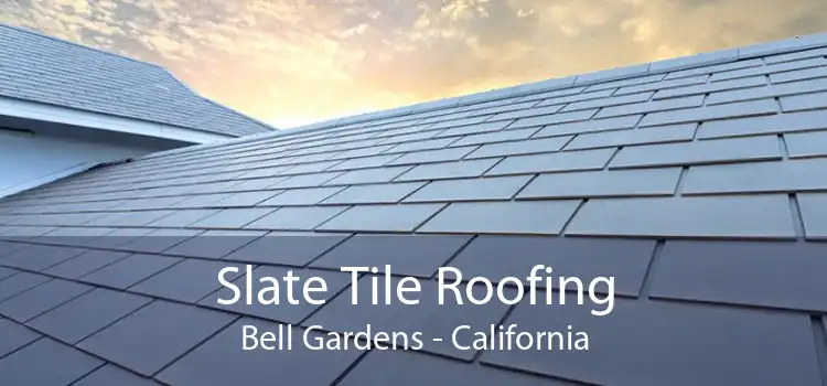 Slate Tile Roofing Bell Gardens - California