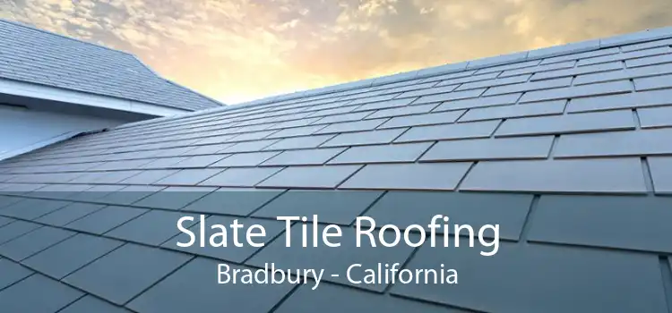 Slate Tile Roofing Bradbury - California