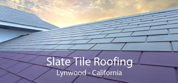 Slate Tile Roofing Lynwood - California