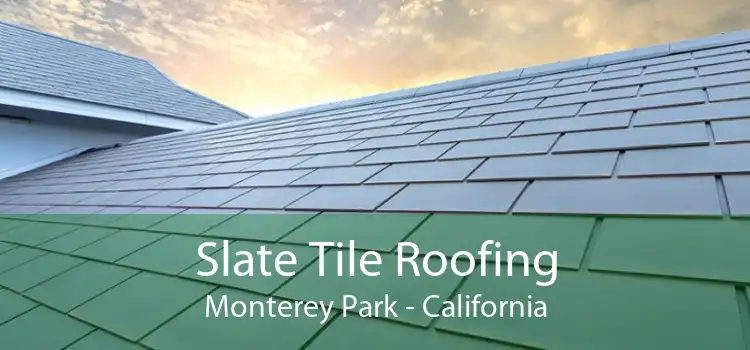 Slate Tile Roofing Monterey Park - California