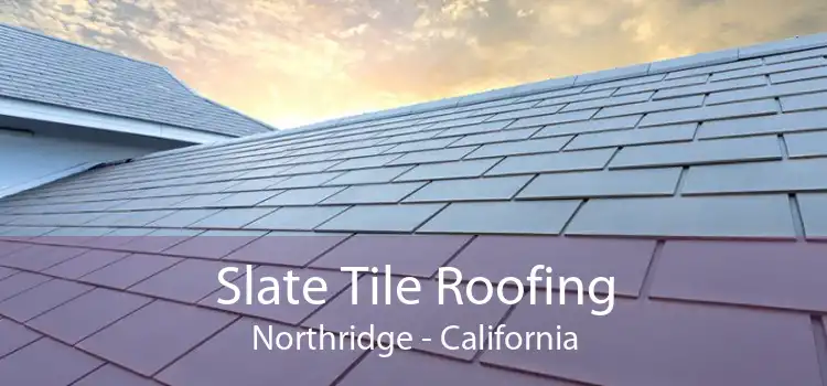 Slate Tile Roofing Northridge - California