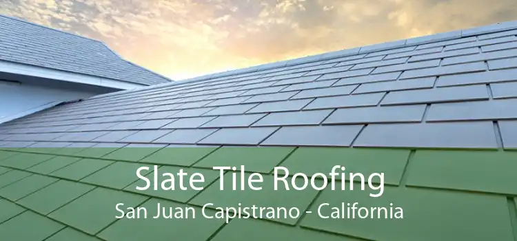 Slate Tile Roofing San Juan Capistrano - California