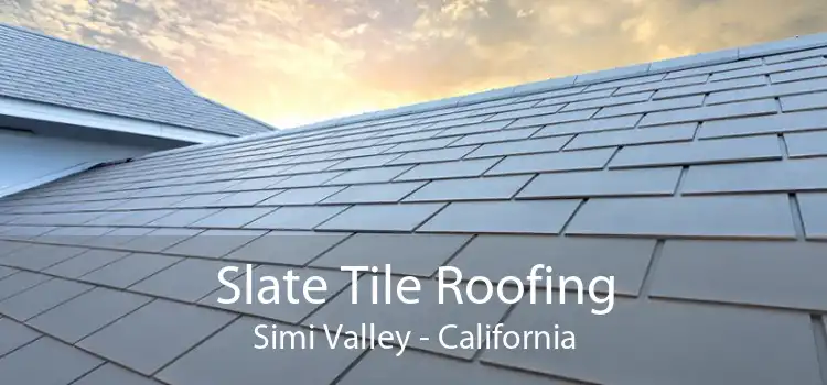 Slate Tile Roofing Simi Valley - California