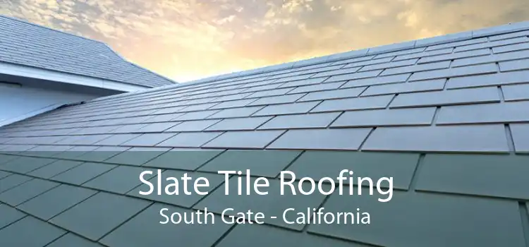 Slate Tile Roofing South Gate - California