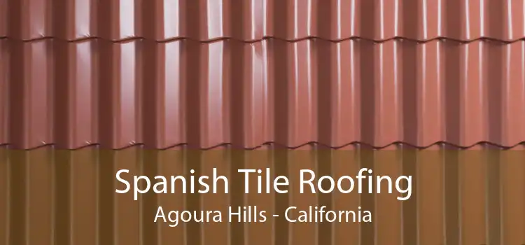 Spanish Tile Roofing Agoura Hills - California