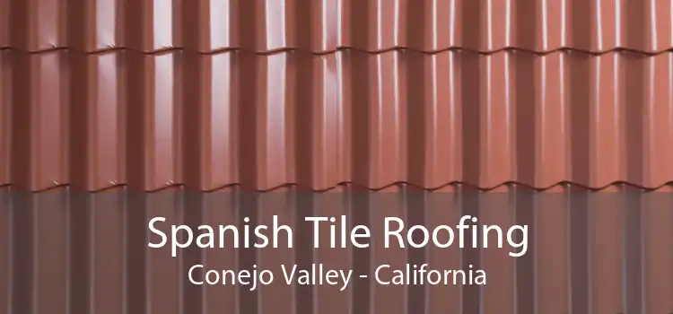 Spanish Tile Roofing Conejo Valley - California